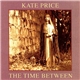 Kate Price - The Time Between